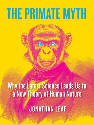 cover image of The Primate Myth